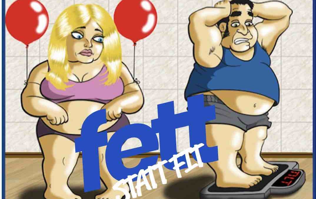 Fett statt fit